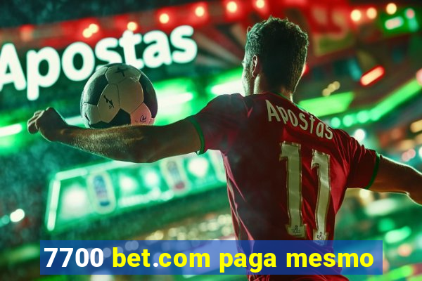 7700 bet.com paga mesmo